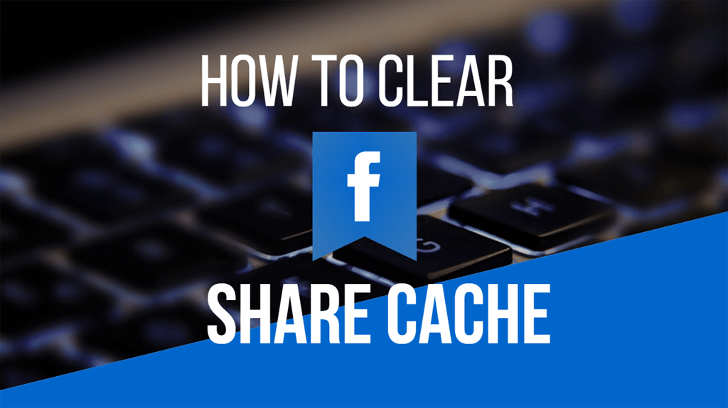 How To Clear Facebook Share Cache